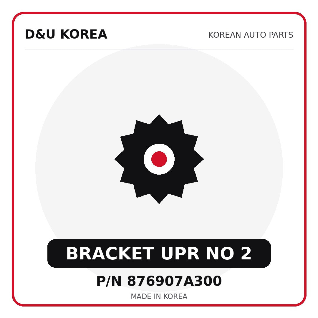 Genuine Mobis BRACKET UPR NO 2 876907A300 - Korean auto parts from D&U Korea