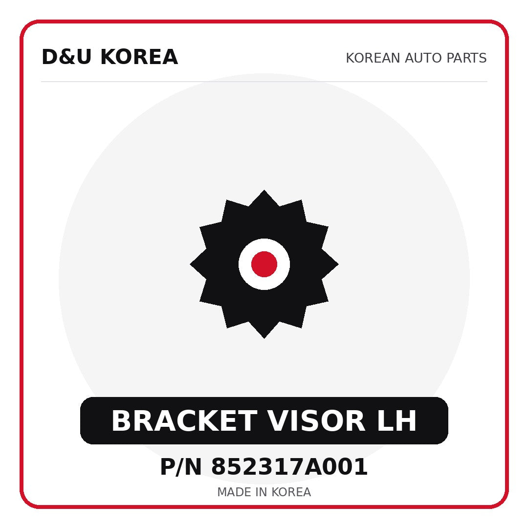 Genuine Mobis BRACKET VISOR LH 852317A001 - Korean auto parts from D&U Korea