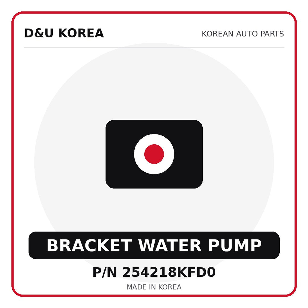 Genuine Mobis BRACKET WATER PUMP 254218KFD0 - Korean auto parts from D&U Korea