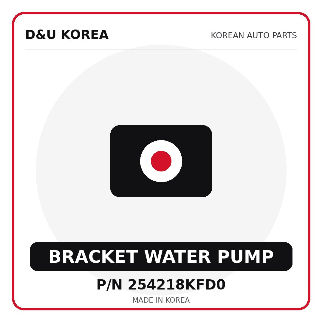 Genuine Mobis BRACKET WATER PUMP 254218KFD0 - Korean auto parts from D&U Korea