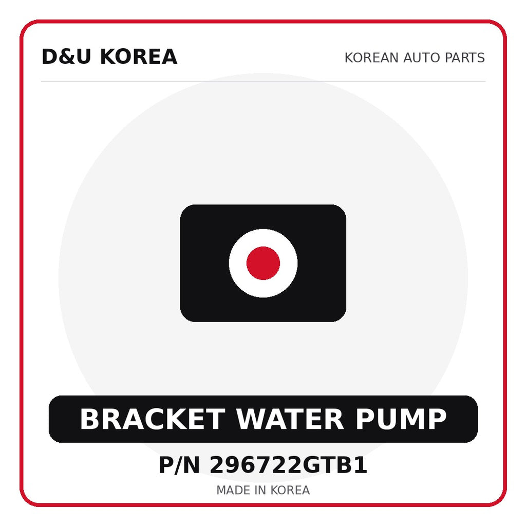 Genuine Mobis BRACKET WATER PUMP 296722GTB1 - Korean auto parts from D&U Korea