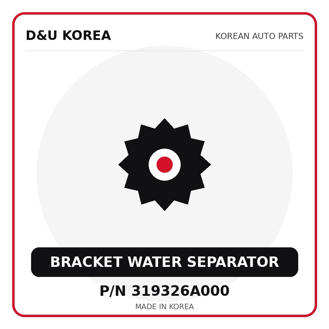 Genuine Mobis BRACKET WATER SEPARATOR 319326A000 - Korean auto parts from D&U Korea