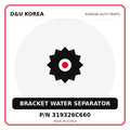 Genuine Mobis BRACKET WATER SEPARATOR 319326C660 for Korean vehicles | D&U Korea