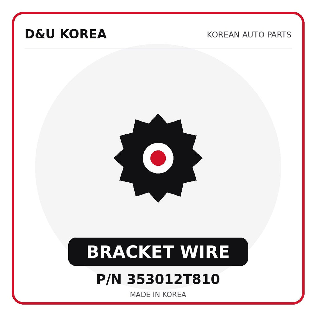 Genuine Mobis BRACKET WIRE 353012T810 for Korean vehicles | D&U Korea
