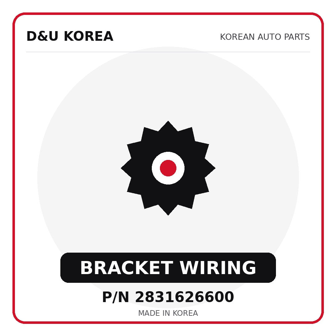 Genuine Mobis BRACKET WIRING 2831626600 - Korean auto parts from D&U Korea