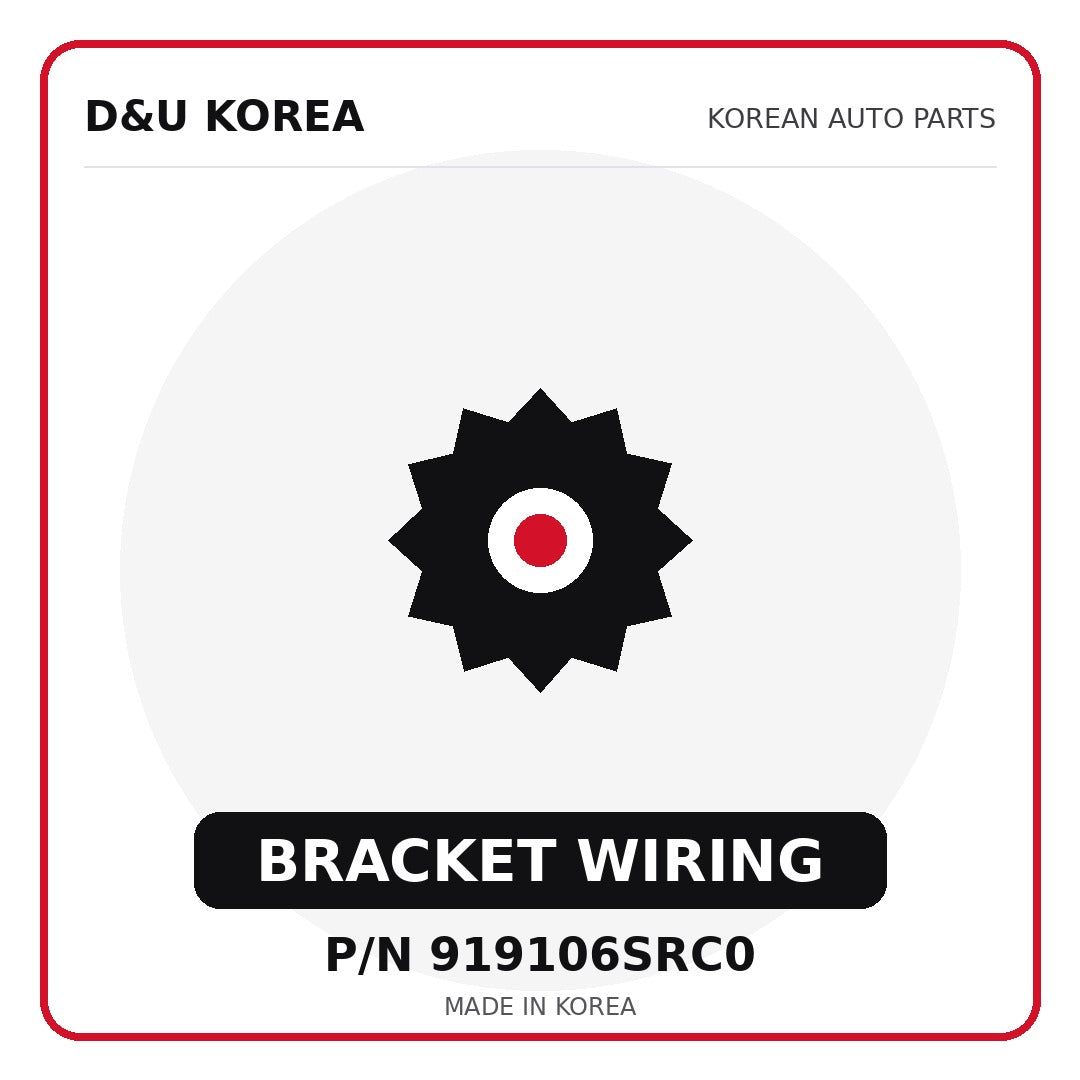 Genuine Mobis BRACKET WIRING 919106SRC0 - Korean auto parts from D&U Korea