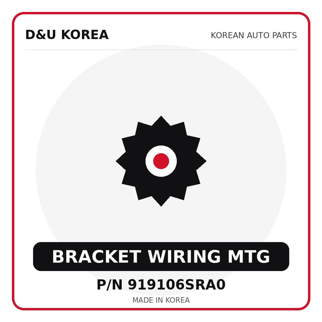 Genuine Mobis BRACKET WIRING MTG 919106SRA0 for Korean vehicles | D&U Korea