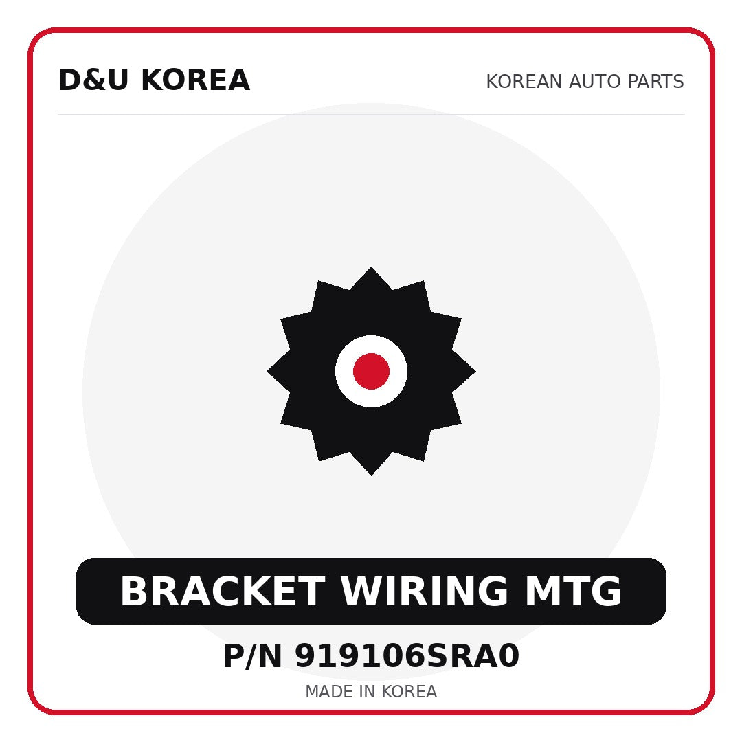 Genuine Mobis BRACKET WIRING MTG 919106SRA0 for Korean vehicles | D&U Korea