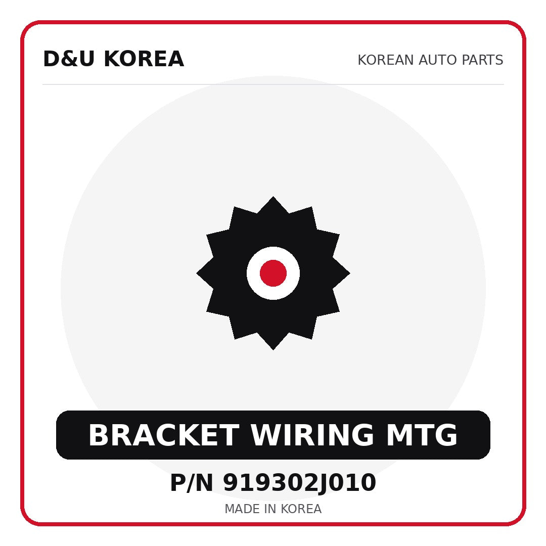 Genuine Mobis BRACKET WIRING MTG 919302J010 - Korean auto parts from D&U Korea