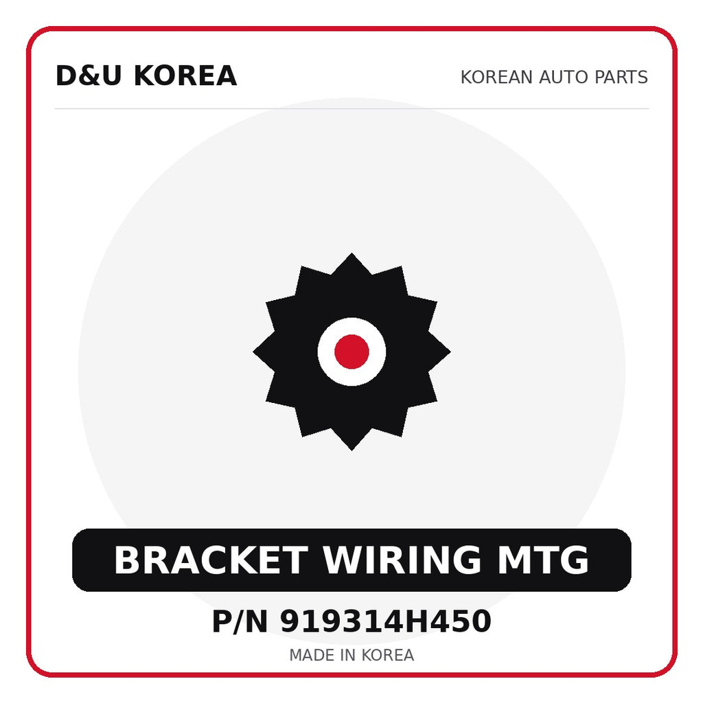 Genuine Mobis BRACKET WIRING MTG 919314H450 - Korean auto parts from D&U Korea