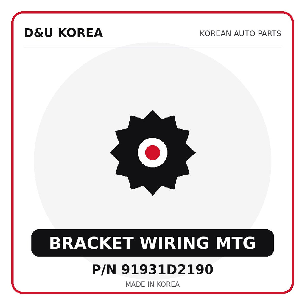 Genuine Mobis BRACKET WIRING MTG 91931D2190 - Korean auto parts from D&U Korea