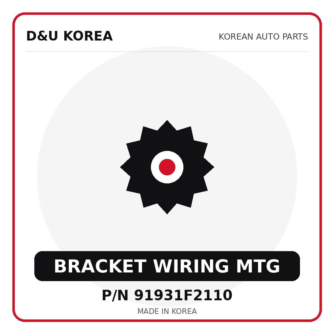 Genuine Mobis BRACKET WIRING MTG 91931F2110 - Korean auto parts from D&U Korea