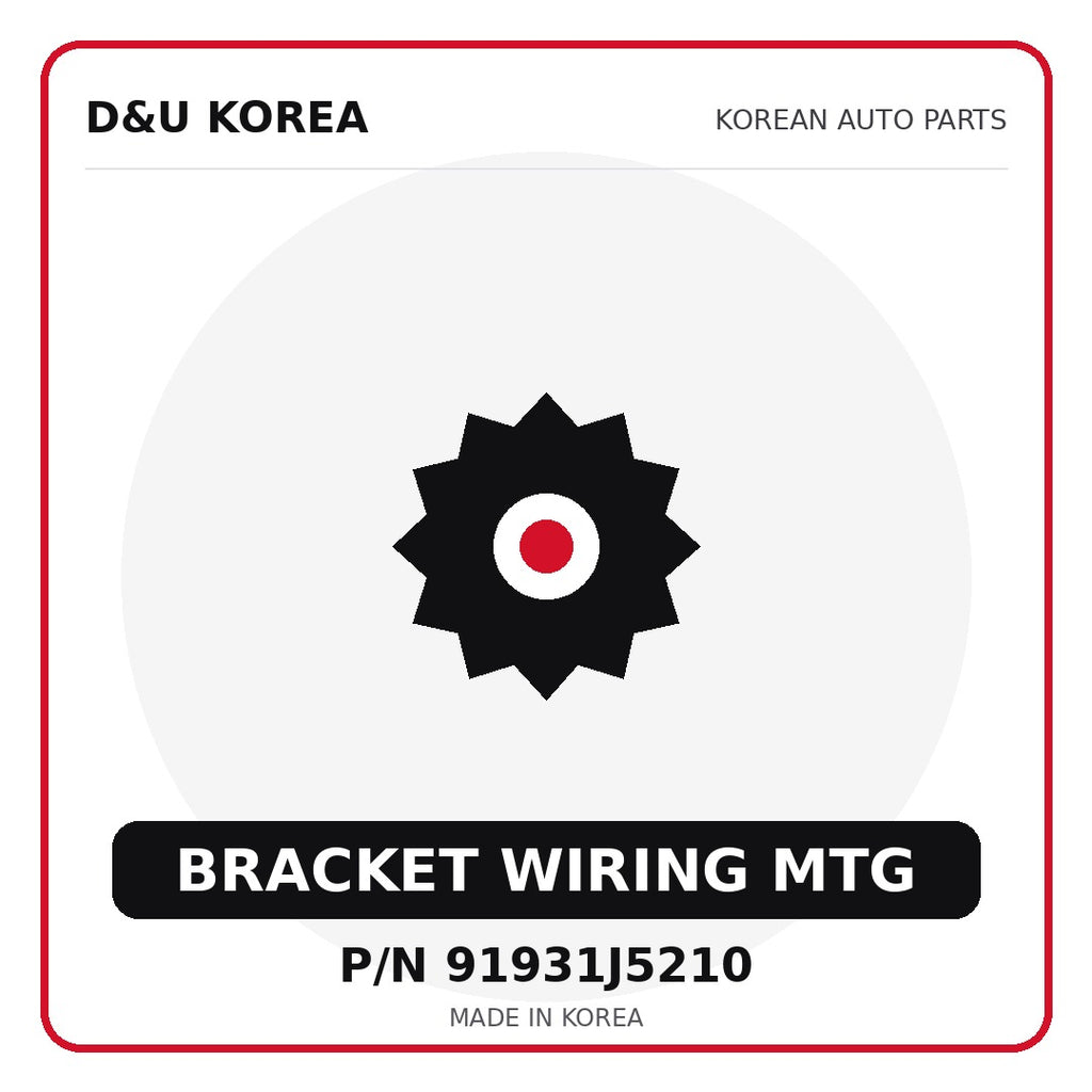 Genuine Mobis BRACKET WIRING MTG 91931J5210 for Korean vehicles | D&U Korea