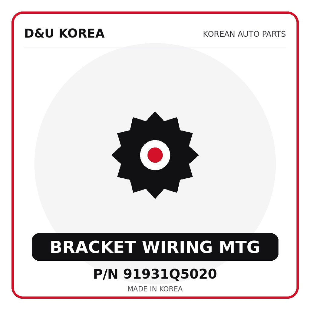 Genuine Mobis BRACKET WIRING MTG 91931Q5020 - Korean auto parts from D&U Korea