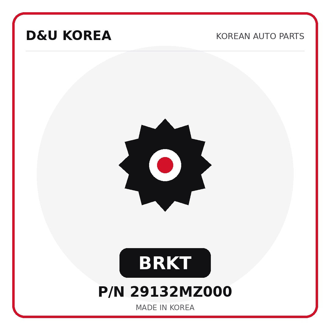 Genuine Mobis BRKT 29132MZ000 - Korean auto parts from D&U Korea