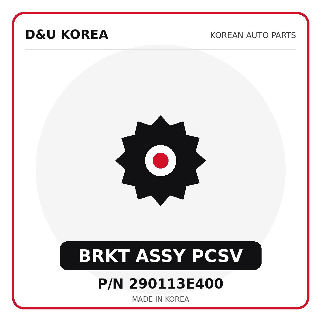 Genuine Mobis BRKT ASSY PCSV 290113E400 - Korean auto parts from D&U Korea