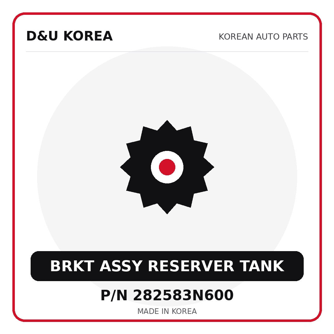 Genuine Mobis BRKT ASSY RESERVER TANK 282583N600 for Korean vehicles | D&U Korea