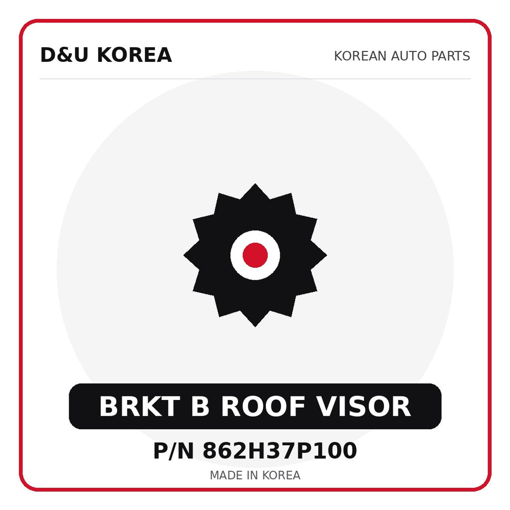 Genuine Mobis BRKT B ROOF VISOR 862H37P100 - Korean auto parts from D&U Korea