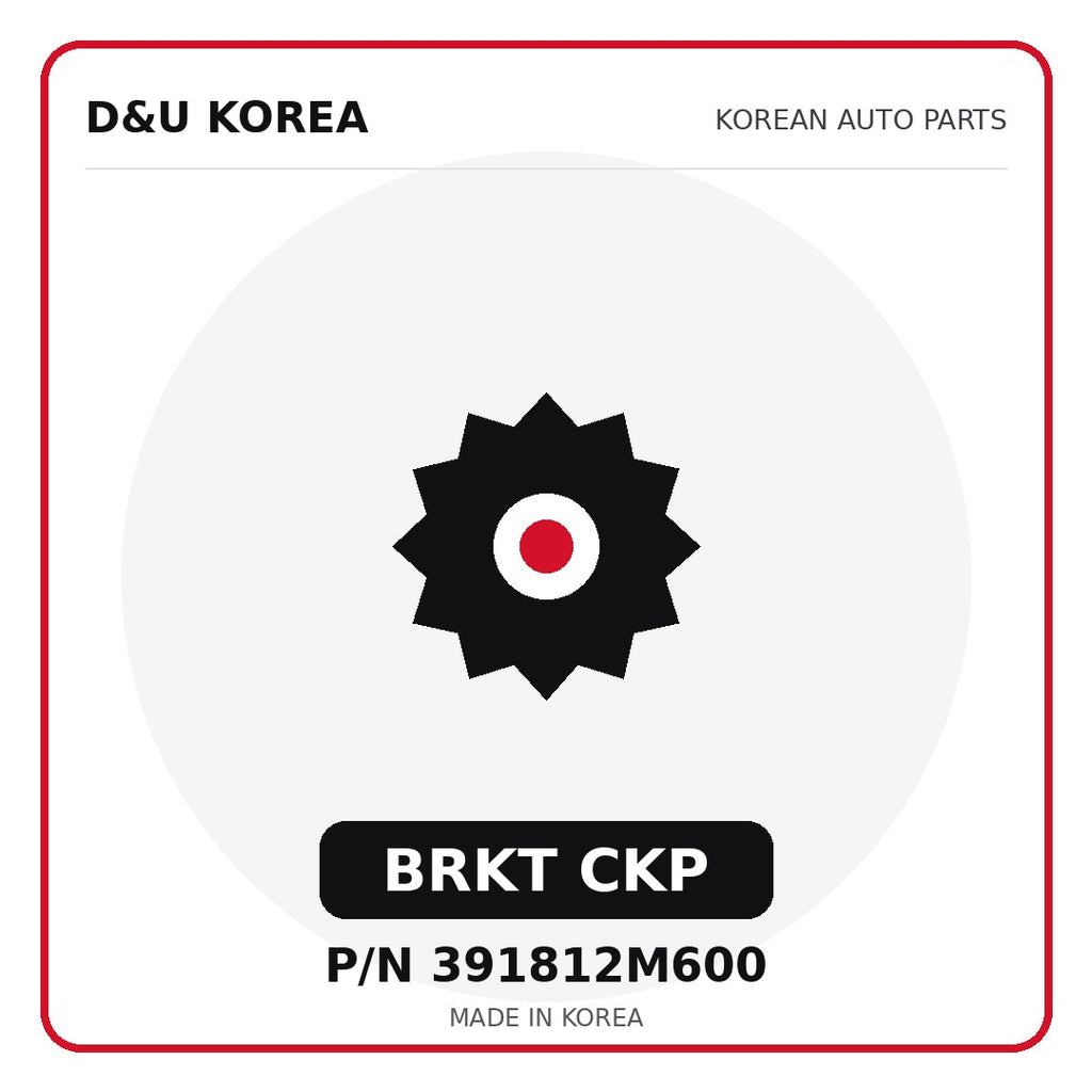 Genuine Mobis BRKT CKP 391812M600 - Korean auto parts from D&U Korea