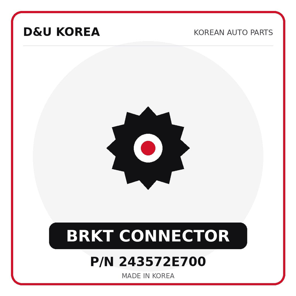 Genuine Mobis BRKT CONNECTOR 243572E700 - Korean auto parts from D&U Korea