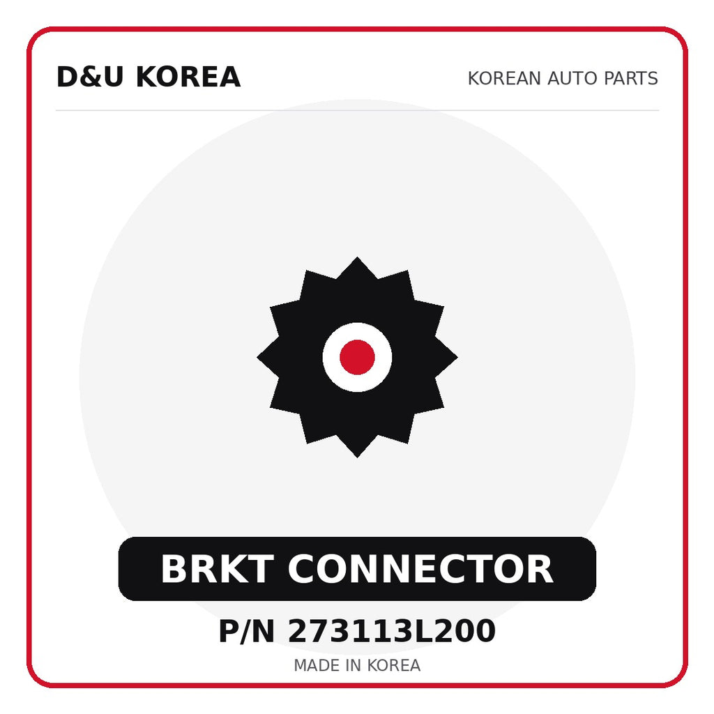 Genuine Mobis BRKT CONNECTOR 273113L200 - Korean auto parts from D&U Korea