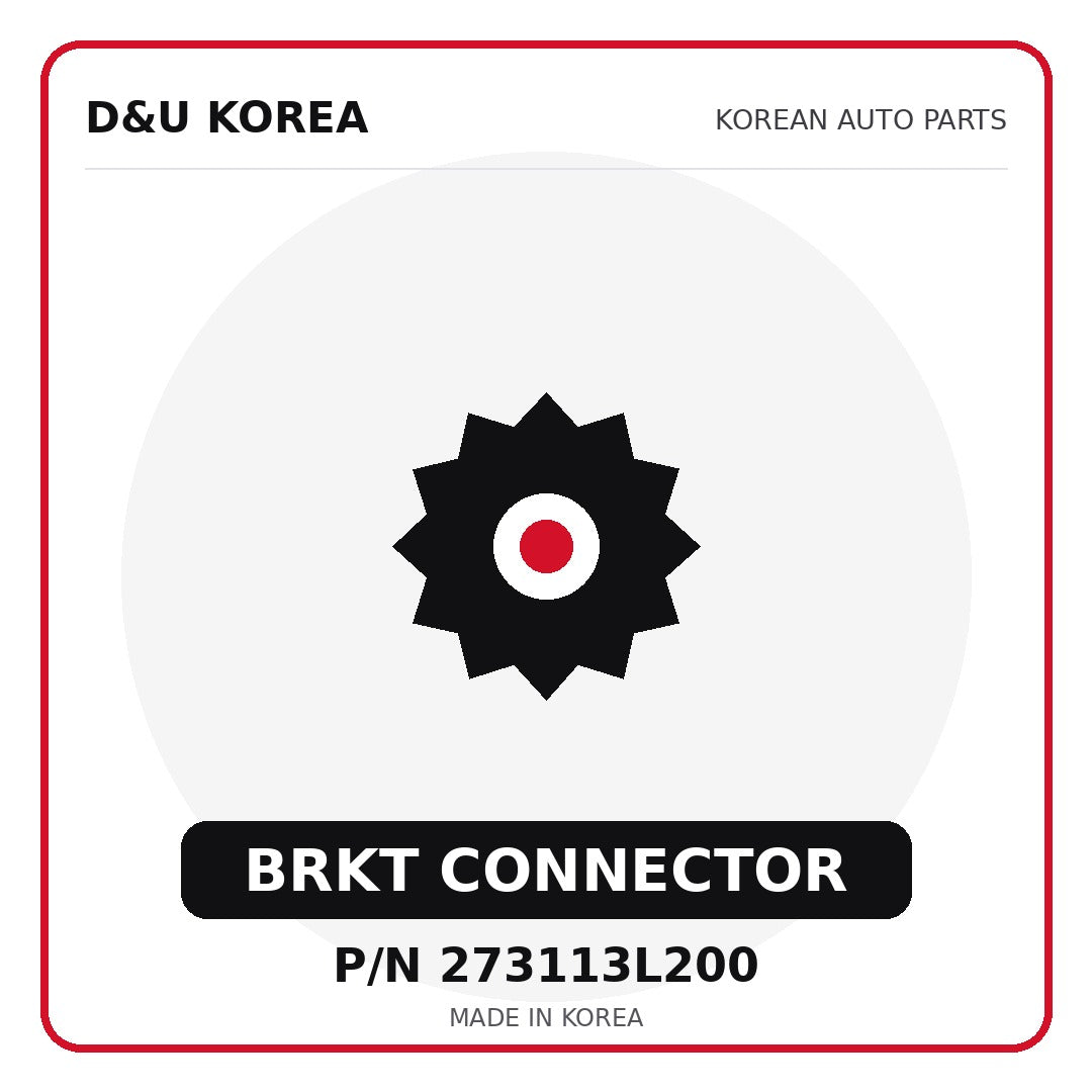 Genuine Mobis BRKT CONNECTOR 273113L200 - Korean auto parts from D&U Korea