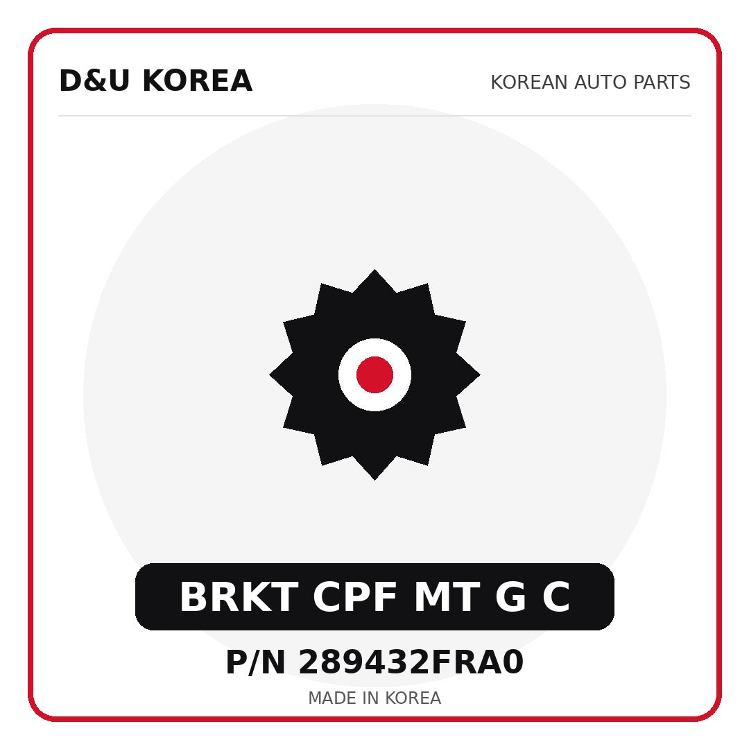 Genuine Mobis BRKT CPF MT G C 289432FRA0 for Korean vehicles | D&U Korea