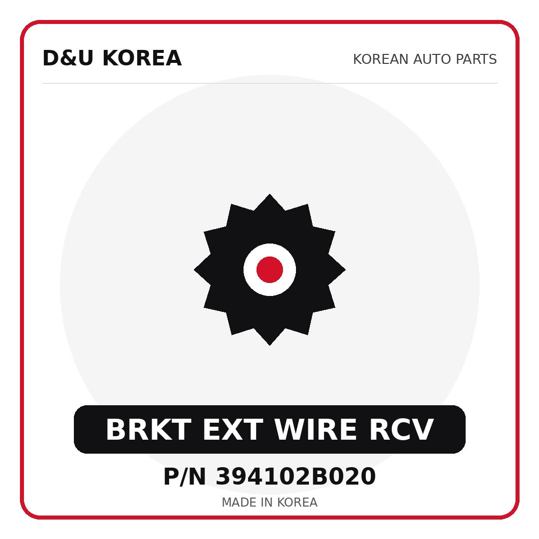 Genuine Mobis BRKT EXT WIRE RCV 394102B020 - Korean auto parts from D&U Korea