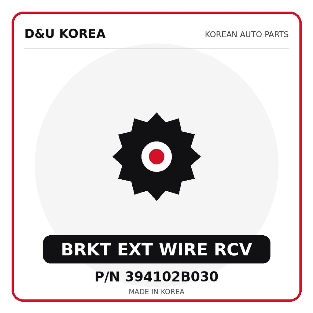 Genuine Mobis BRKT EXT WIRE RCV 394102B030 - Korean auto parts from D&U Korea