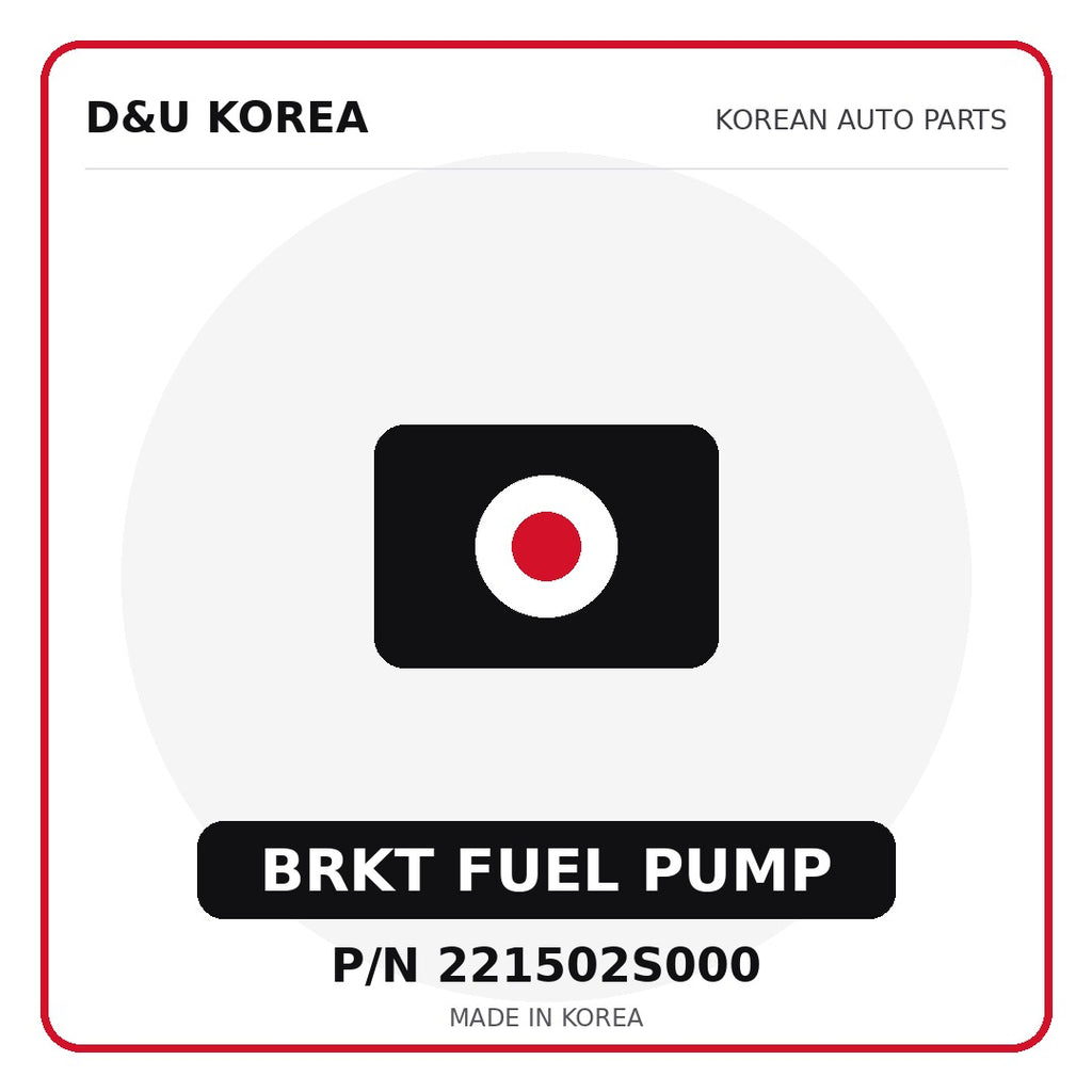 Genuine Mobis BRKT FUEL PUMP 221502S000 for Korean vehicles | D&U Korea