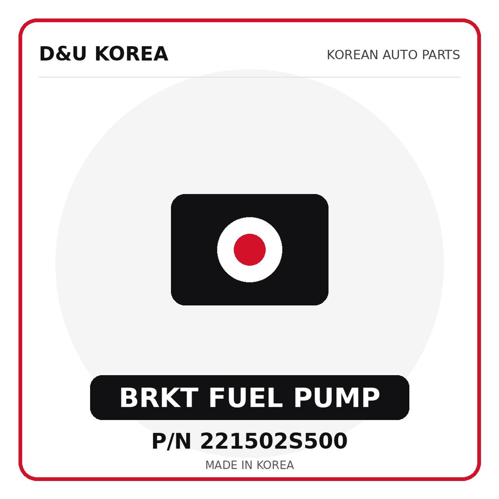 Genuine Mobis BRKT FUEL PUMP 221502S500 - Korean auto parts from D&U Korea