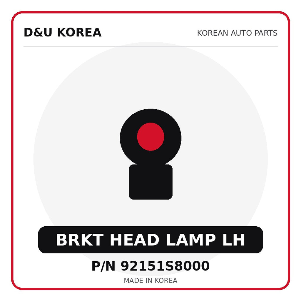 Genuine Mobis BRKT HEAD LAMP LH 92151S8000 - Korean auto parts from D&U Korea