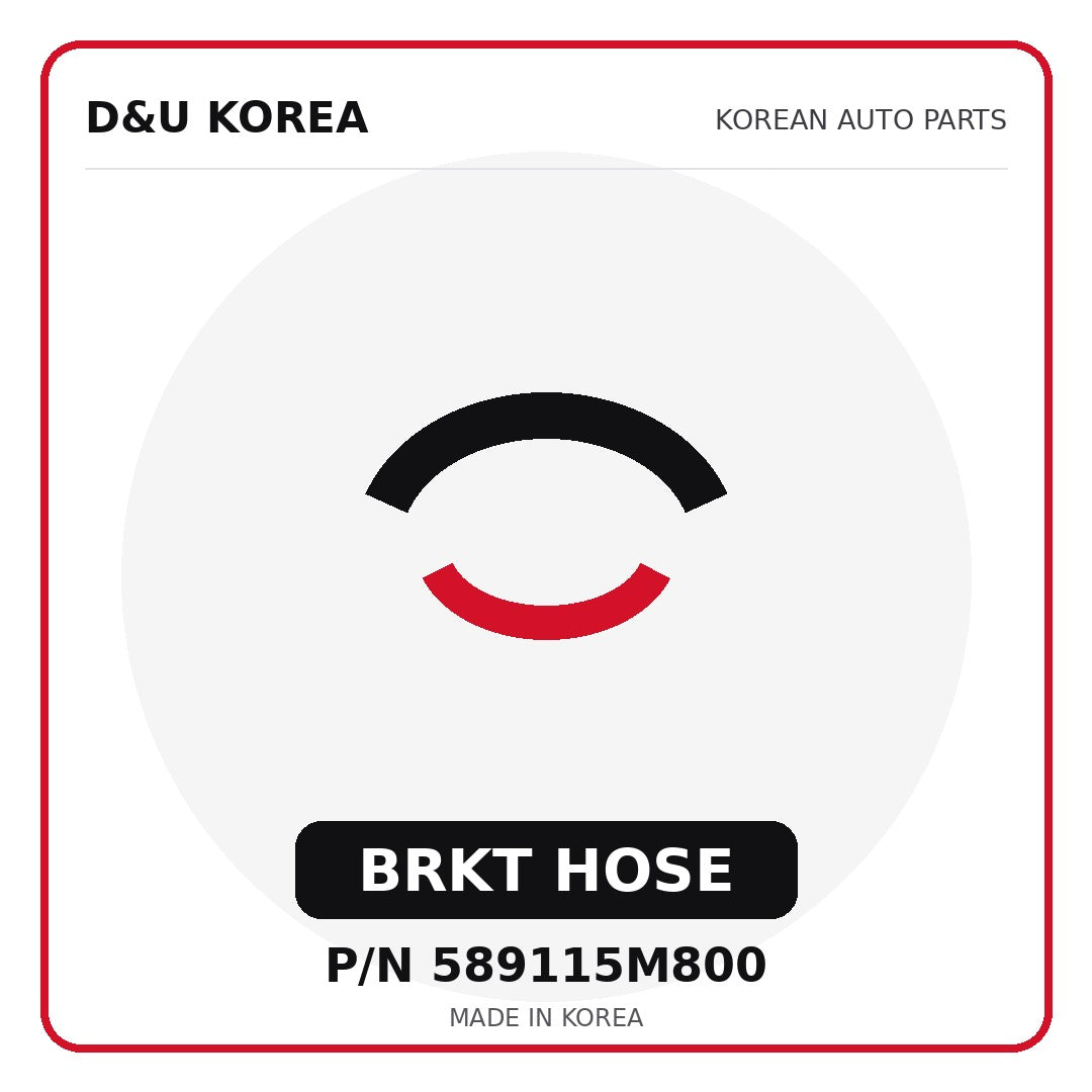 Genuine Mobis BRKT HOSE 589115M800 for Korean vehicles | D&U Korea