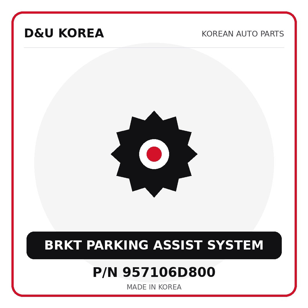 Genuine Mobis BRKT PARKING ASSIST SYSTEM 957106D800 - Korean auto parts from D&U Korea