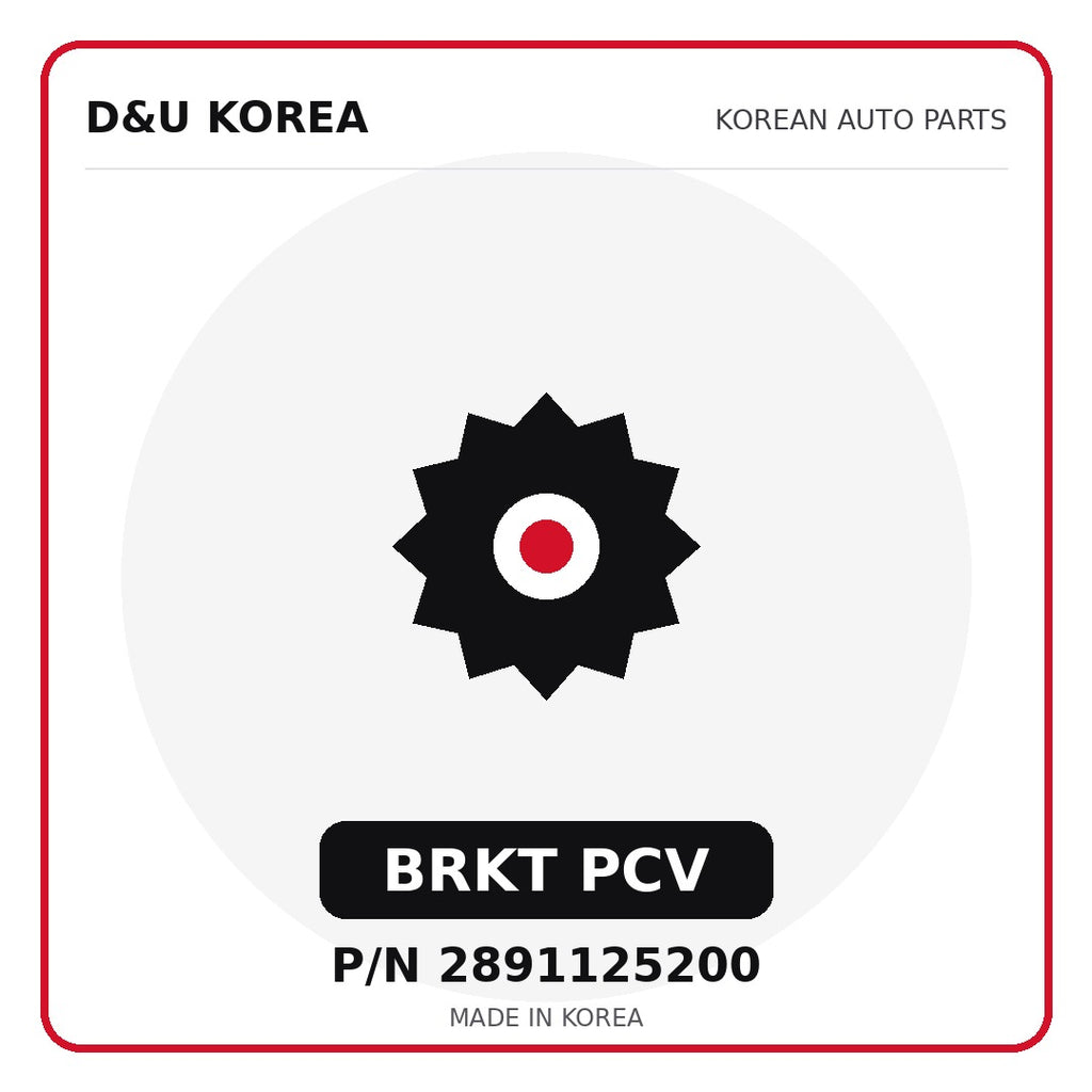 Genuine Mobis BRKT PCV 2891125200 - Korean auto parts from D&U Korea
