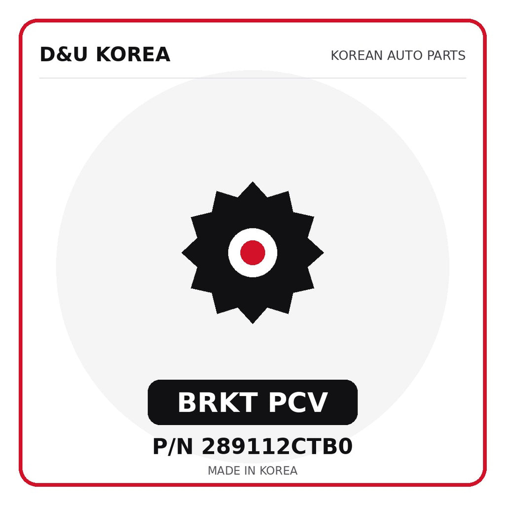 Genuine Mobis BRKT PCV 289112CTB0 - Korean auto parts from D&U Korea