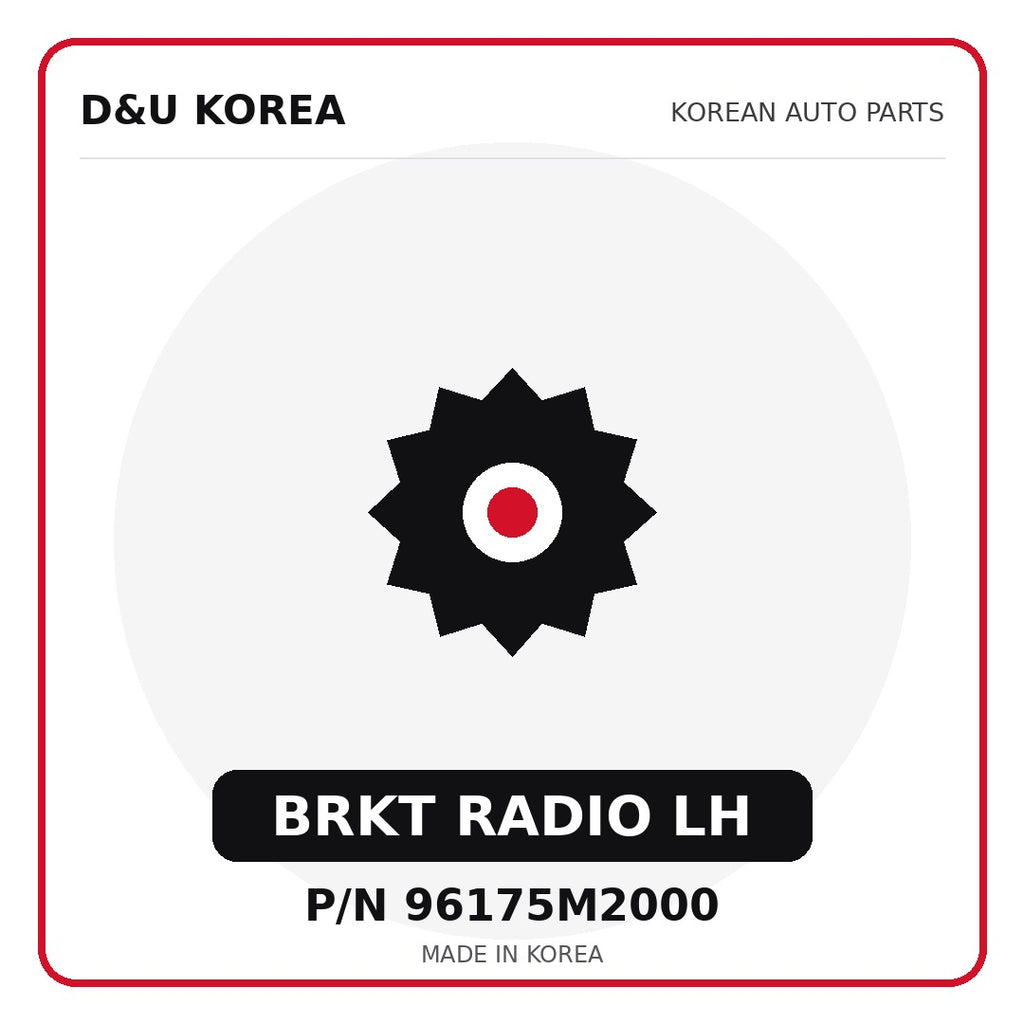 Genuine Mobis BRKT RADIO LH 96175M2000 for Korean vehicles | D&U Korea