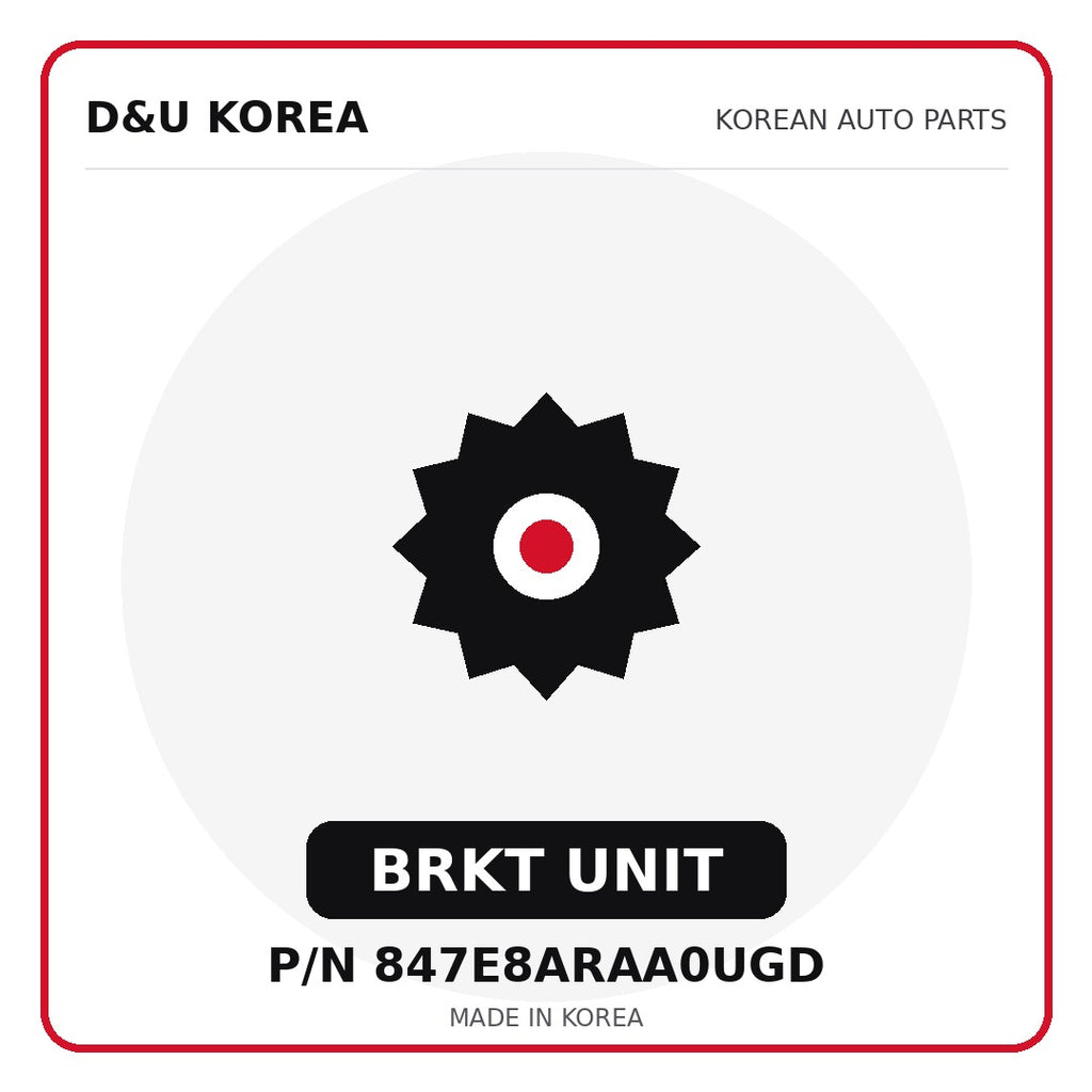 Genuine Mobis BRKT UNIT 847E8ARAA0UGD for Korean vehicles | D&U Korea