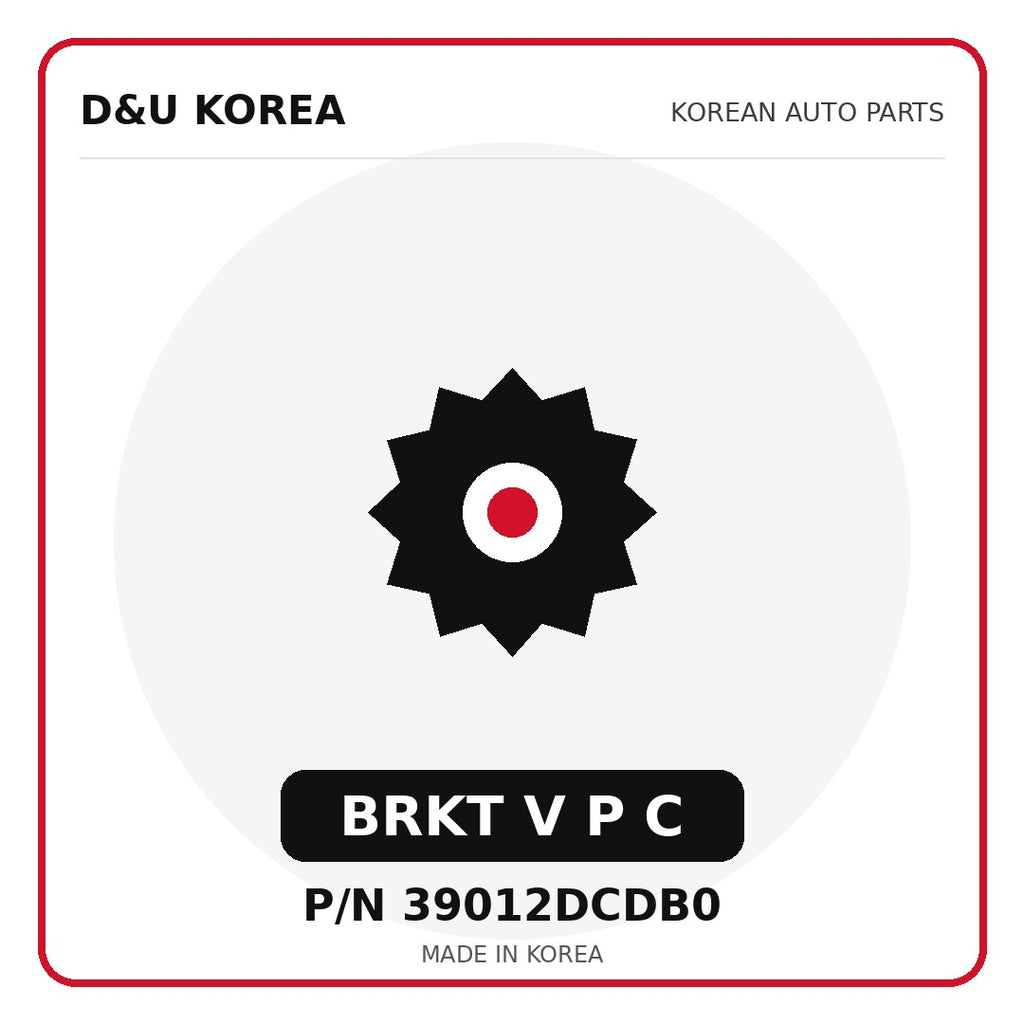 Genuine Mobis BRKT V P C 39012DCDB0 - Korean auto parts from D&U Korea