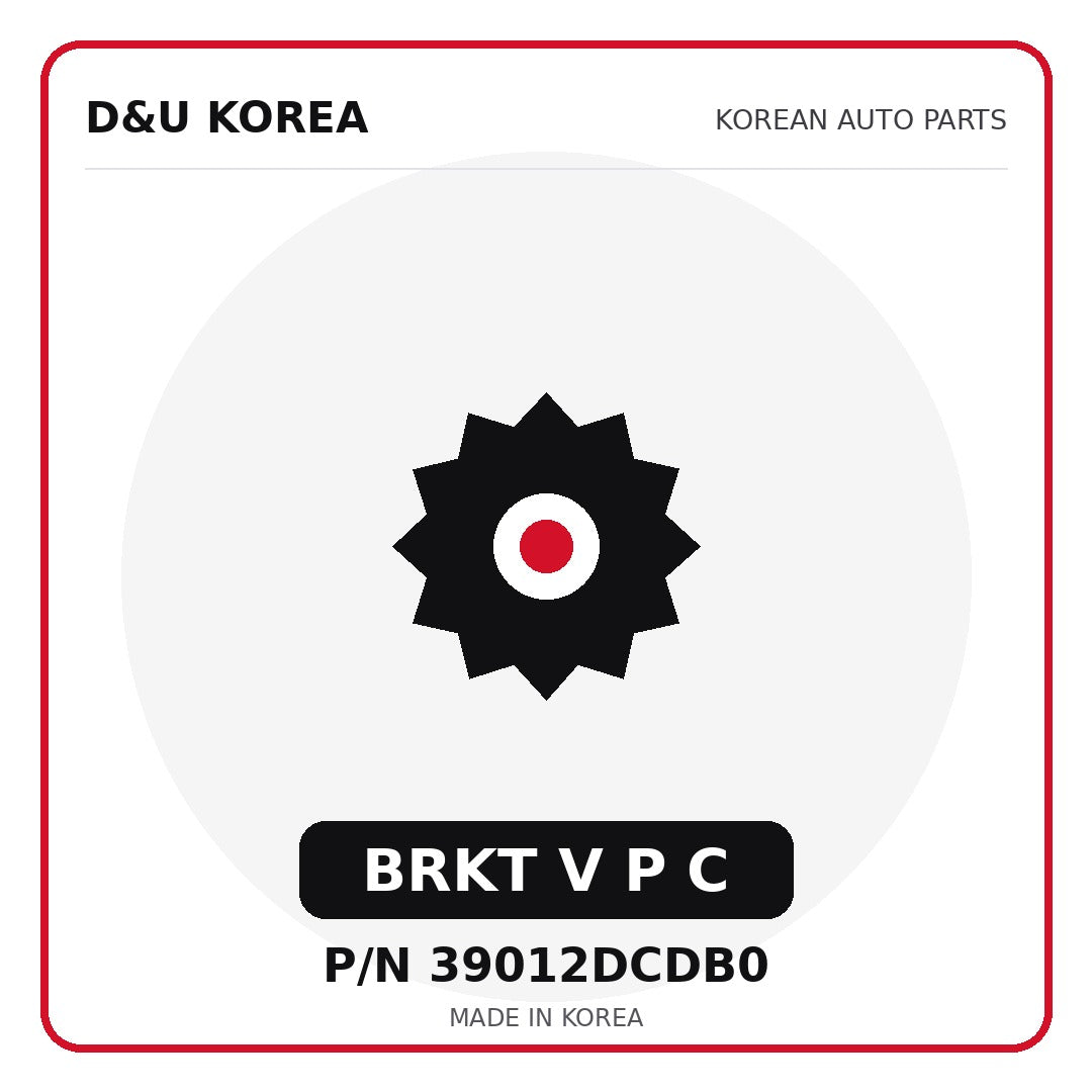 Genuine Mobis BRKT V P C 39012DCDB0 - Korean auto parts from D&U Korea