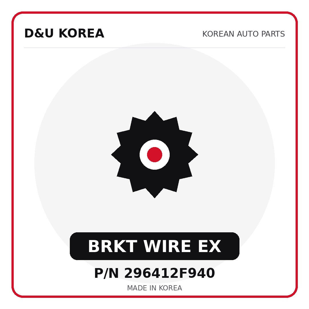Genuine Mobis BRKT WIRE EX 296412F940 - Korean auto parts from D&U Korea