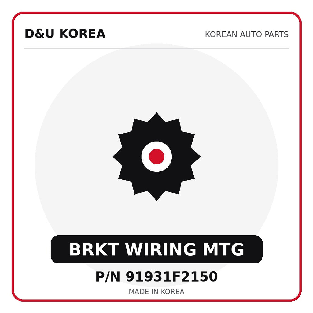 Genuine Mobis BRKT WIRING MTG 91931F2150 - Korean auto parts from D&U Korea