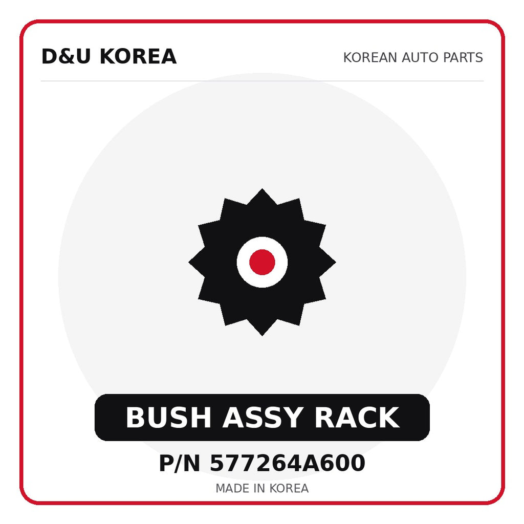 Genuine Mobis BUSH ASSY RACK 577264A600 for Korean vehicles | D&U Korea