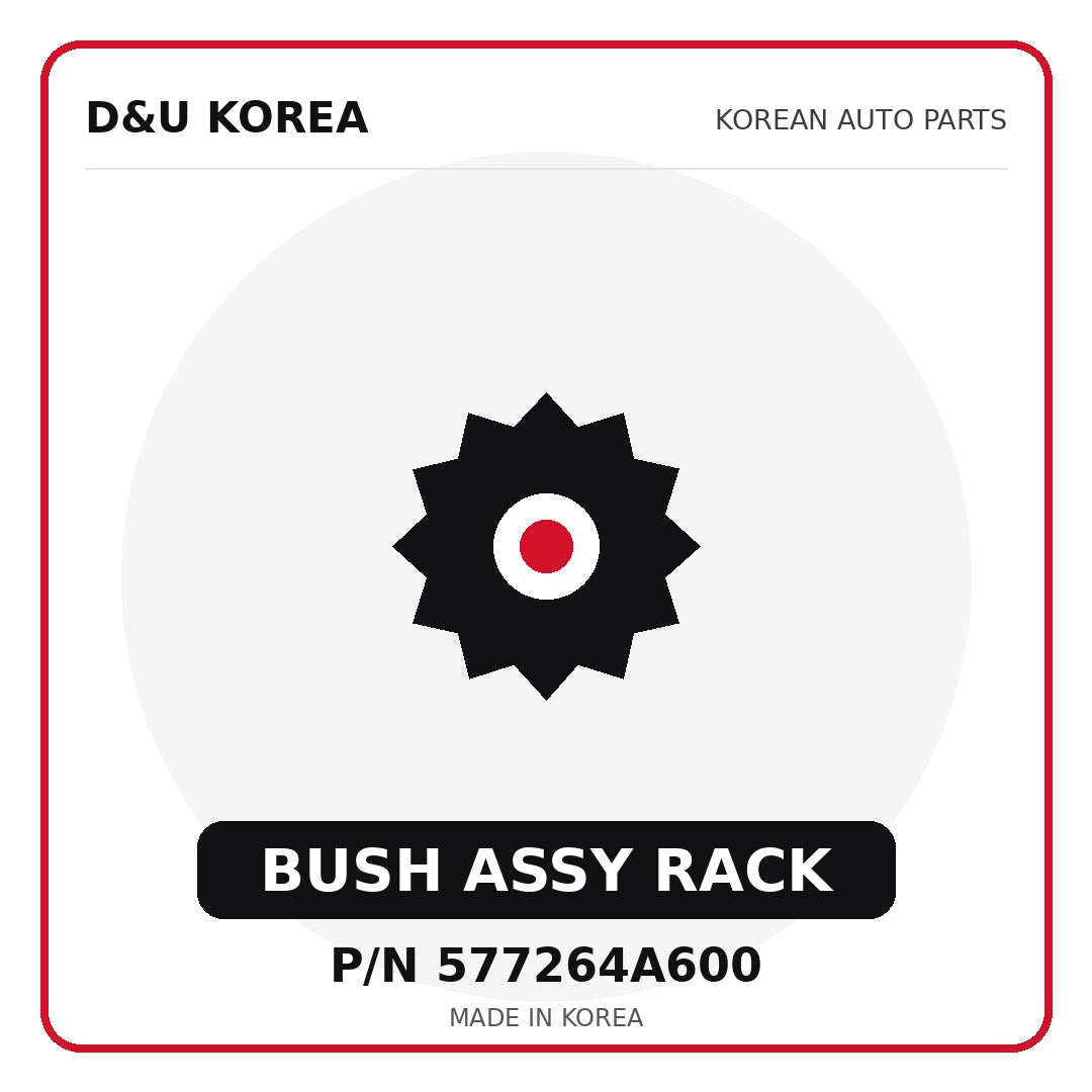 Genuine Mobis BUSH ASSY RACK 577264A600 for Korean vehicles | D&U Korea