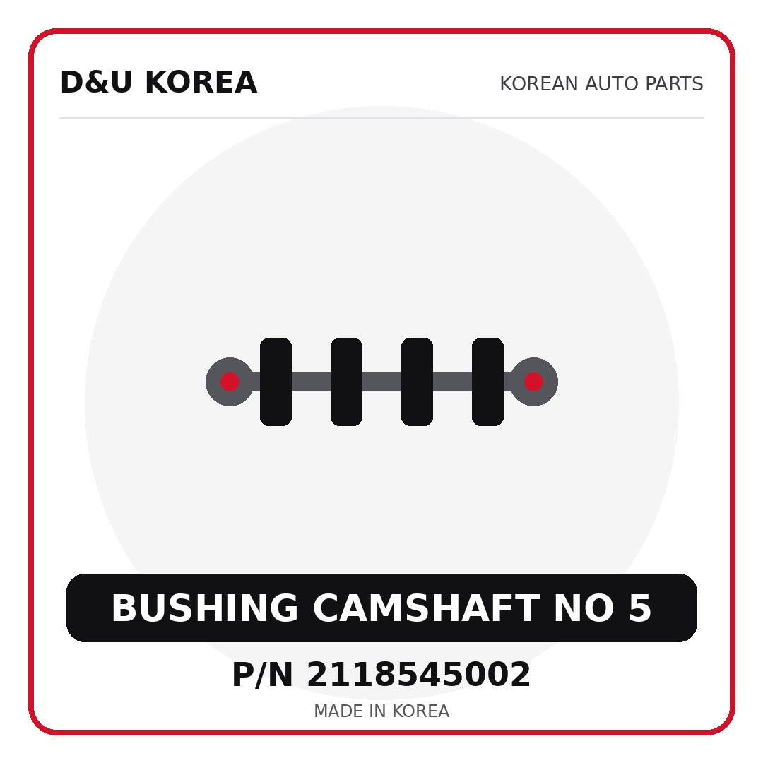 Genuine Mobis BUSHING CAMSHAFT NO 5 2118545002 - Korean auto parts from D&U Korea