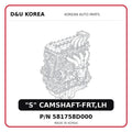 "S" CAMSHAFT-FRT,LH