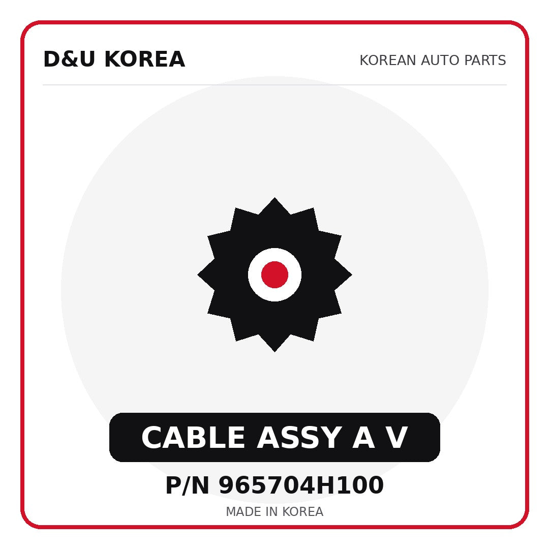 Genuine Mobis CABLE ASSY A V 965704H100 - Korean auto parts from D&U Korea