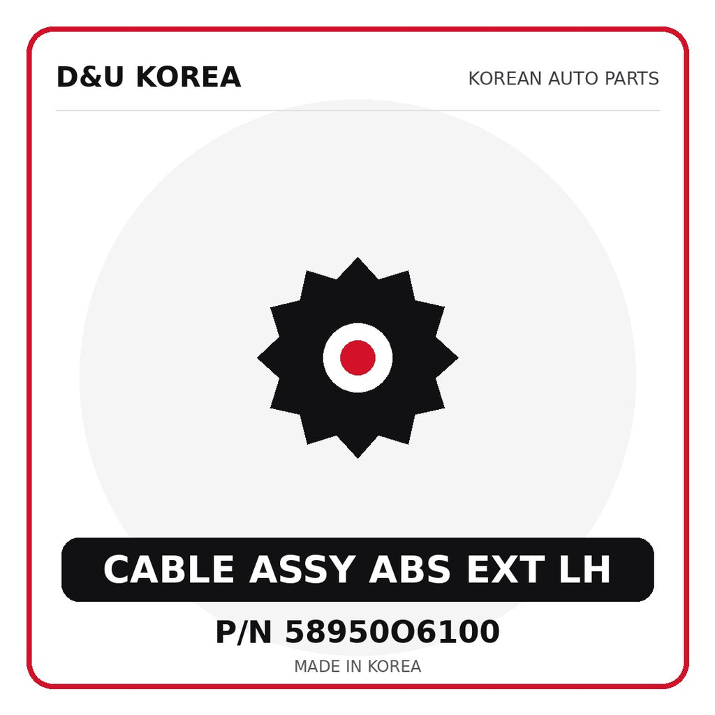 Genuine Mobis CABLE ASSY ABS EXT LH 58950O6100 - Korean auto parts from D&U Korea
