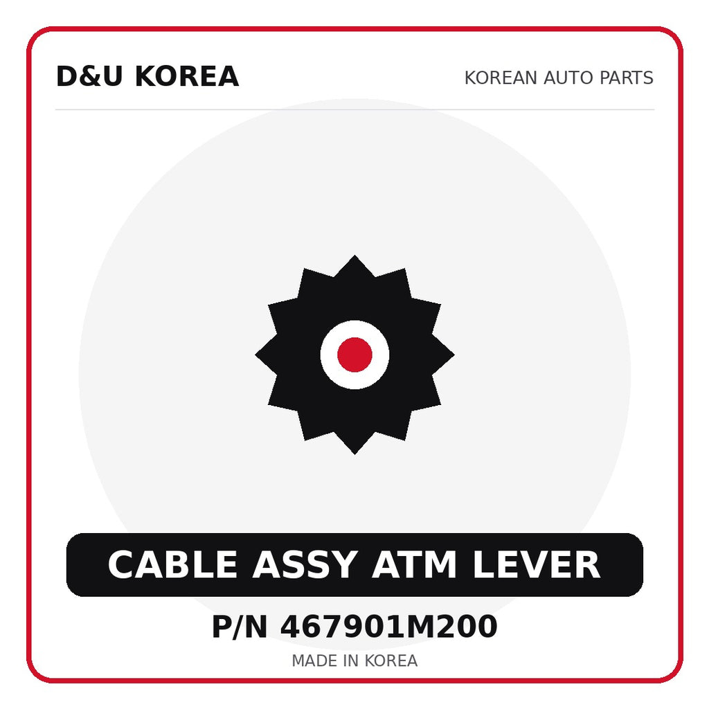 Genuine Mobis CABLE ASSY ATM LEVER 467901M200 for Korean vehicles | D&U Korea
