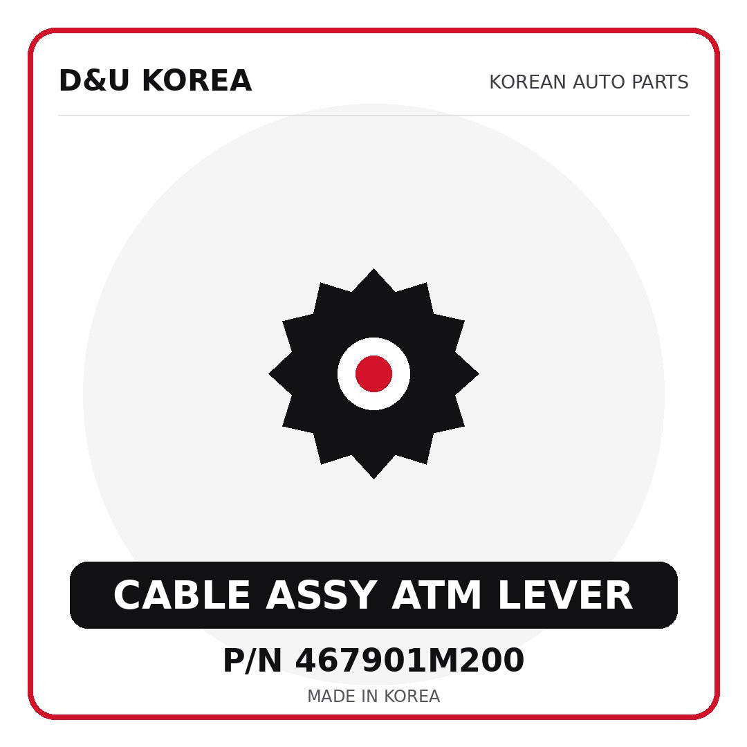 Genuine Mobis CABLE ASSY ATM LEVER 467901M200 for Korean vehicles | D&U Korea